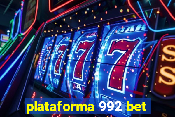 plataforma 992 bet